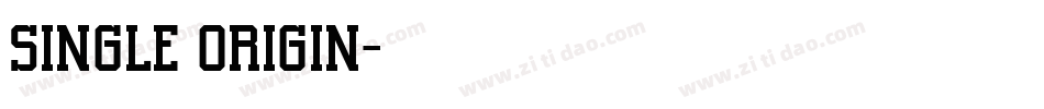 Single Origin字体转换